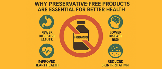 Why Preservative-Free Products Are Essential for Better Health